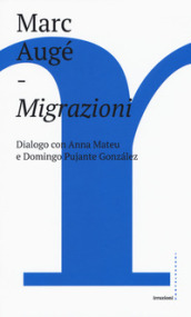 Migrazioni. Dialogo con Anna Mateu e Domingo Pujante Gonzalez