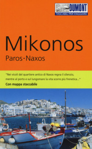 Mikonos, Paros, Naxos. Con mappa. Ediz. a colori