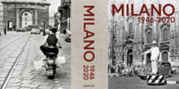 Milano 1946-2020. Ediz. illustrata
