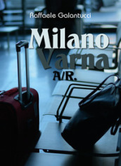 Milano-Varna: A/R