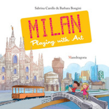 Milano. Il gioco dell'arte. Ediz. inglese