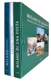 Milano di una volta-Milano com era com è. Con cartine storiche