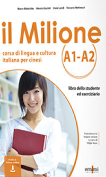 Il Milione A1-A2. Corso di lingua e cultura italiana per studenti cinesi. Con CD-Audio