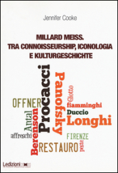 Millard Meiss. Tra connoisseurship, iconologia e Kulturgeschichte