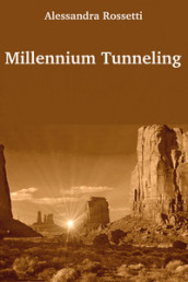 Millennium tunneling