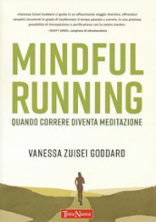 Mindful running. Quando correre diventa meditazione