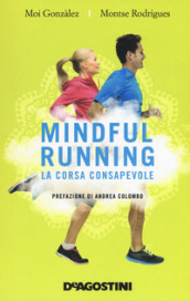 Mindful running. La corsa consapevole