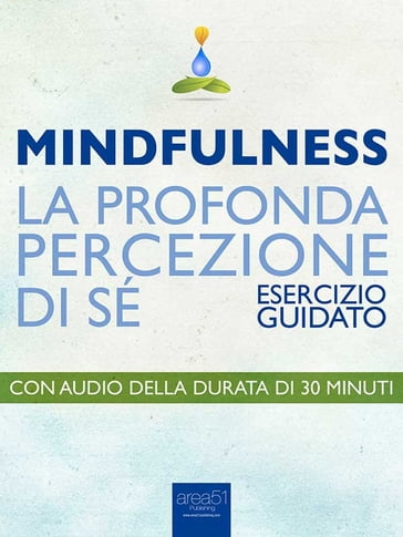 Mindfulness. La profonda percezione di sé