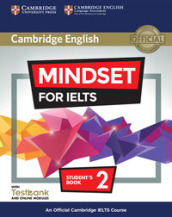 Mindset for IELTS. An Official Cambridge IELTS Course. Student s Book with Online Modules and Testbank (Level 2)