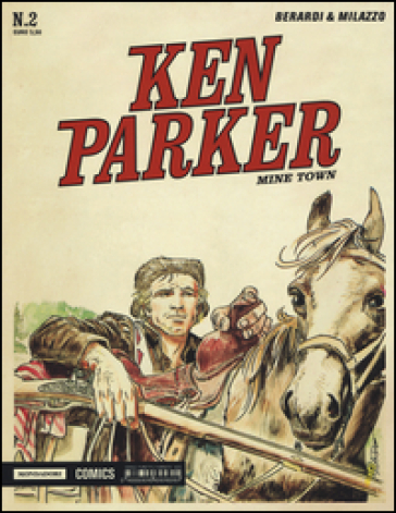 Mine town. Ken Parker classic. 2.