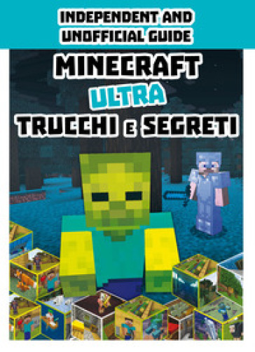 Minecraft. Ultra trucchi e segreti