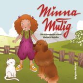 Minna Mutig. Die Abenteuer einer kleinen Heldin