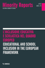 Minority reports (2021). 13: L  inclusione educativa e scolastica nel quadro europeo-Educational and school inclusion in the European framework