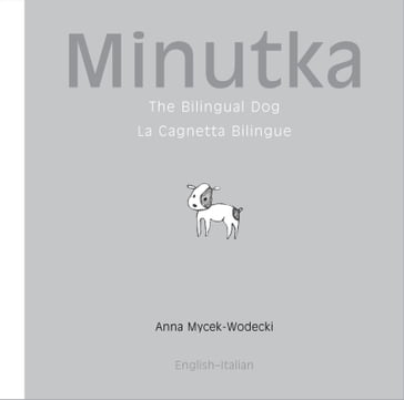 Minutka: The Bilingual Dog (Italian-English)