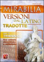 Mirabilia. Versioni dal latino tradotte per il triennio