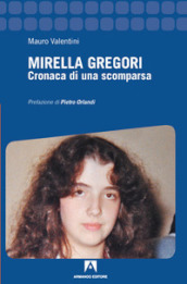 Mirella Gregori. Cronaca di una scomparsa