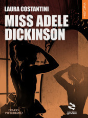 Miss Adele Dickinson. Diario vittoriano. 3.