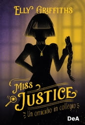 Miss Justice. Un omicidio in collegio