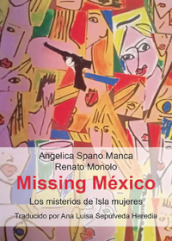 Missing Mexico. Los misterios de Isla Mujeres