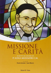 Missione e carità. Scritti in onore di P. Luigi Mezzadri C. M.