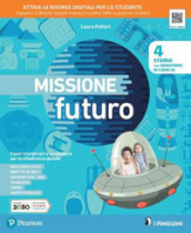 Missione futuro 4. Antropologico. Per la Scuola elementare. Con e-book. Con espansione online. Vol. 1