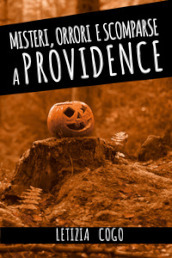 Misteri, orrori e scomparse a Providence