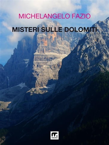 Misteri sulle Dolomiti
