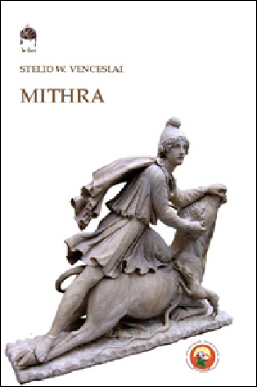Mithra. Il dio della luce
