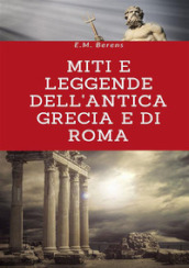 Miti e leggende dell antica Grecia e di Roma