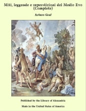 Miti, leggende e superstizioni del Medio Evo (Complete)