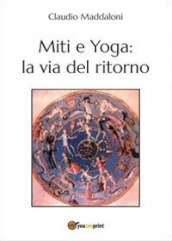 Miti e yoga: la via del ritorno