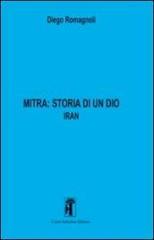 Mitra. Storia di un Dio. 2: Iran