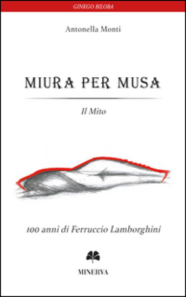 Miura per Musa. Il mito. Ediz. multilingue