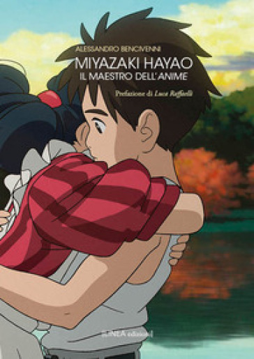 Miyazaki Hayao. Il maestro dell'anime. Ediz. illustrata