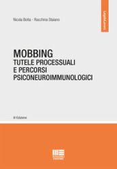 Mobbing. Tutele processuali e percorsi psiconeuroimmunologici. Con espansione online