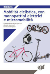 Mobilità ciclistica, con monopattini elettrici e micromobilità