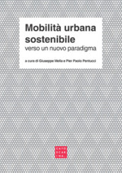 Mobilità urbana sostenibile. Verso un nuovo paradigma