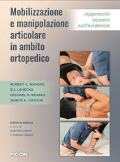 Mobilizzazione e manipolazione articolare in ambito ortopedico. Approccio basato sull evidenza