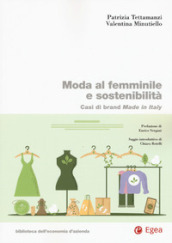 Moda al femminile e sostenibilità. Casi di brand Made in Italy
