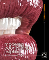 Moderna odontoiatria estetica. Workflow dalla A alla Z