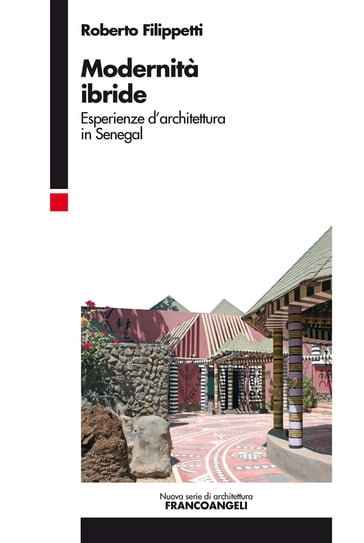 Modernità ibride. Esperienze d'architettura in Senegal