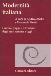 Modernità italiana. Cultura, lingua e letteratura dagli anni settanta a oggi