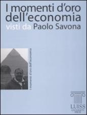 Momenti d oro dell economia visti da Paolo Savona (I)