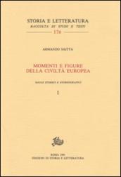 Momenti e figure della civiltà europea. Saggi storici e storiografici vol. 1-2