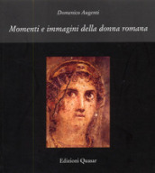 Momenti e immagini della donna romana