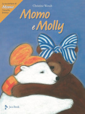Momo e Molly. Le avventure di Momo, l orsetto bianco. Ediz. a colori