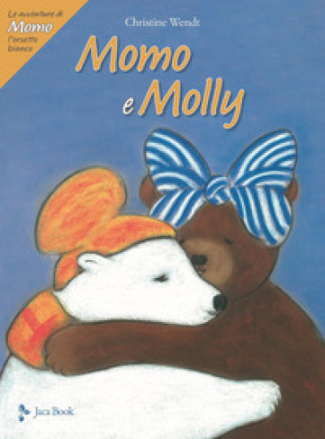 Momo e Molly. Le avventure di Momo, l'orsetto bianco. Ediz. a colori