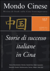 Mondo cinese (2015). 157: Storie di successo italiane in Cina