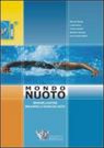 Mondo muoto. Imparare a nuotare, migliorare la tecnica del nuoto. Ediz. illustrata