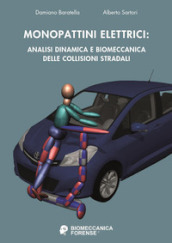 Monopattini elettrici: analisi dinamica e biomeccanica delle collisioni stradali